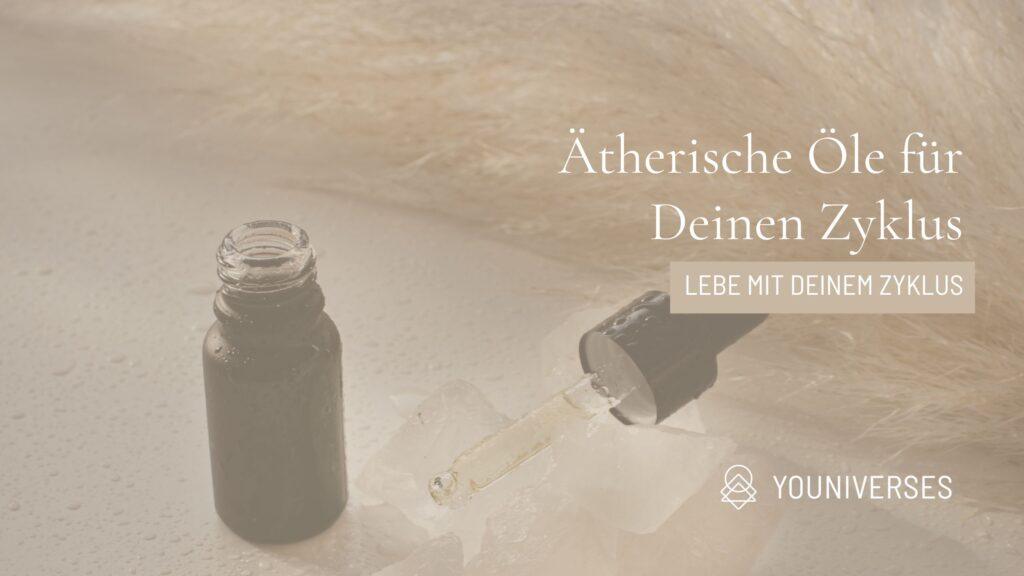 Workshop – ätherische Öle für Deinen Zyklus – Online – YOUNIVERSES